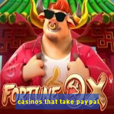 casinos that take paypal